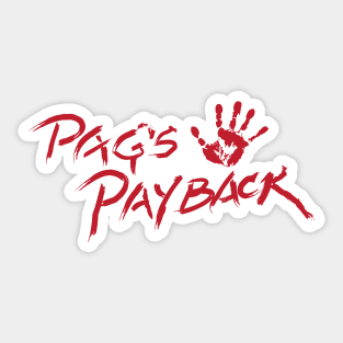 Pag's Payback Sticker